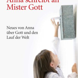 Anna schreibt an Mister Gott