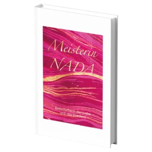 Meisterin Nada – Botschafterin der Liebe