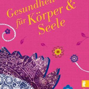 Gesundheit für Körper und Seele