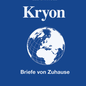 Kryon 5 – Briefe von Zuhause