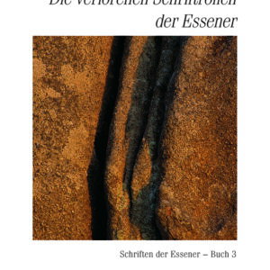 Essener: Die verlorenen Schriftrollen der Essener – Band 3