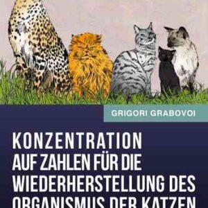 KONZENTRATION AUF ZAHLEN FÜR DIE WIEDERHERSTELLUNG DES ORGANISMUS DER KATZEN